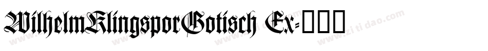 WilhelmKlingsporGotisch Ex字体转换